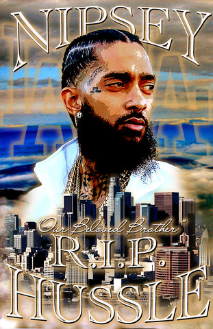 Nipsey Hussle "Our Beloved Brother" D-1